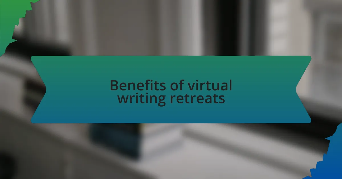 Benefits of virtual writing retreats