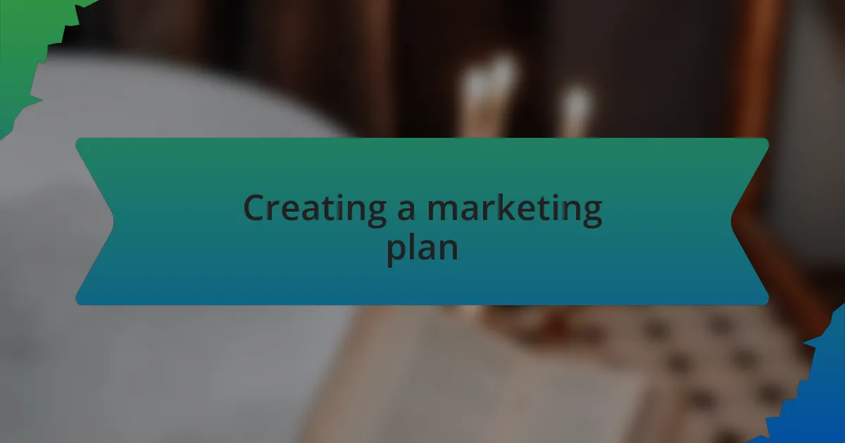 Creating a marketing plan