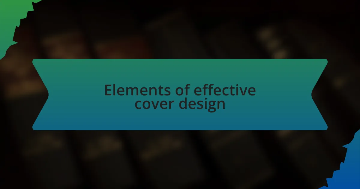 Elements of effective cover design