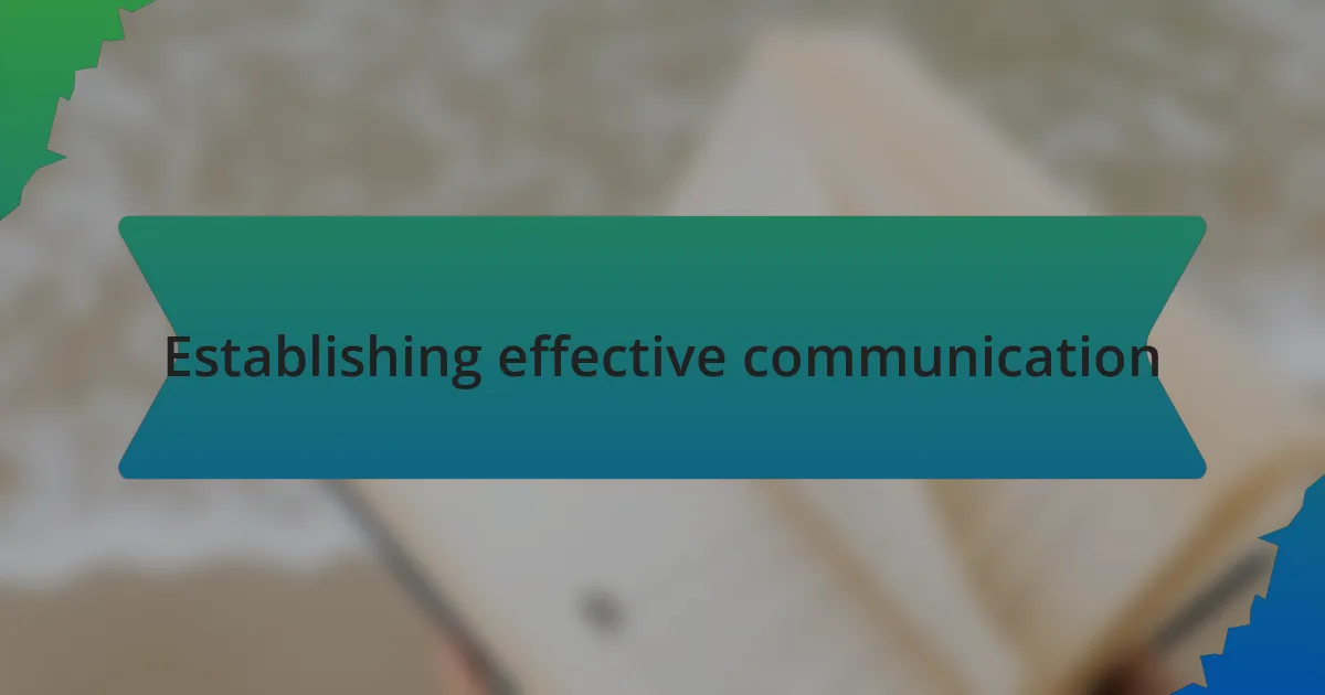 Establishing effective communication