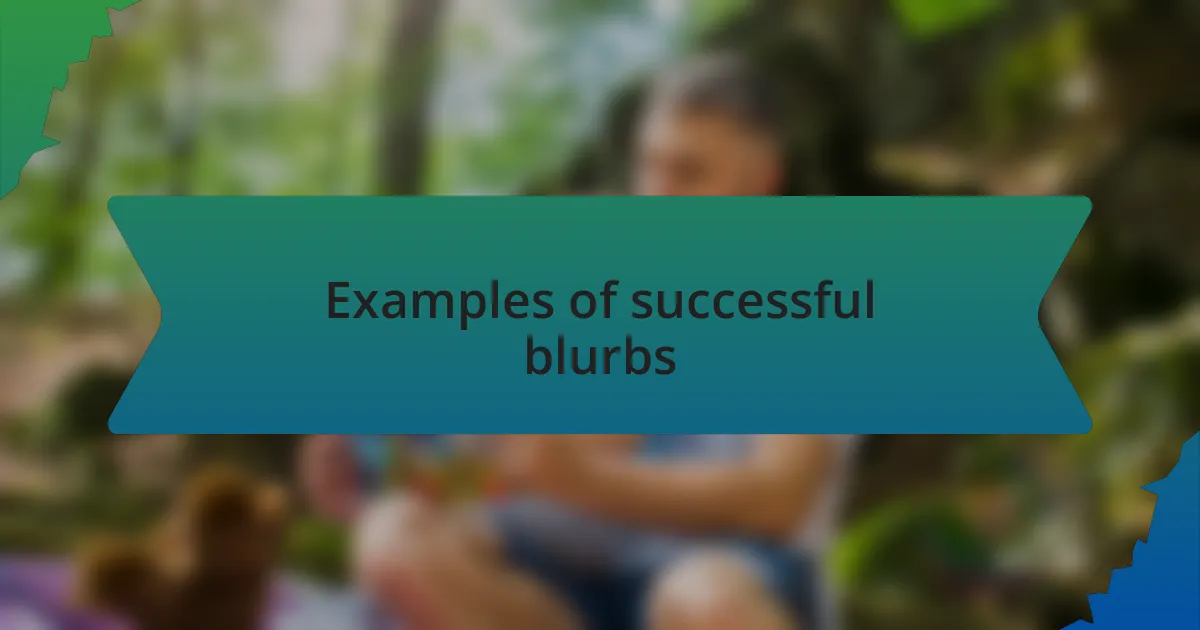 Examples of successful blurbs