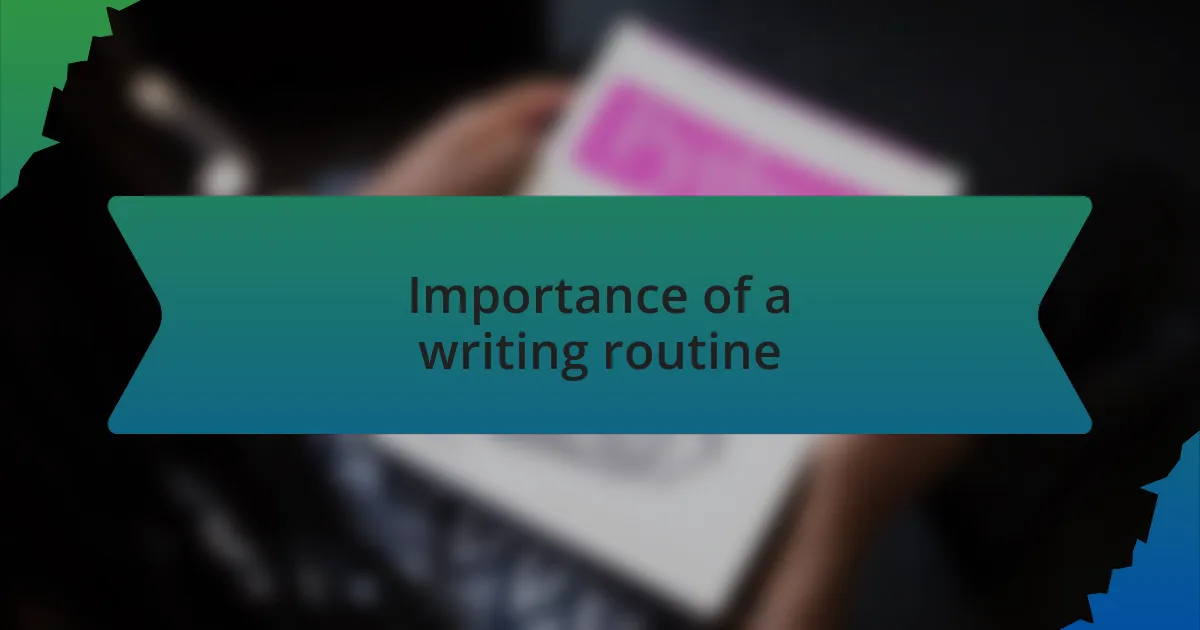 Importance of a writing routine