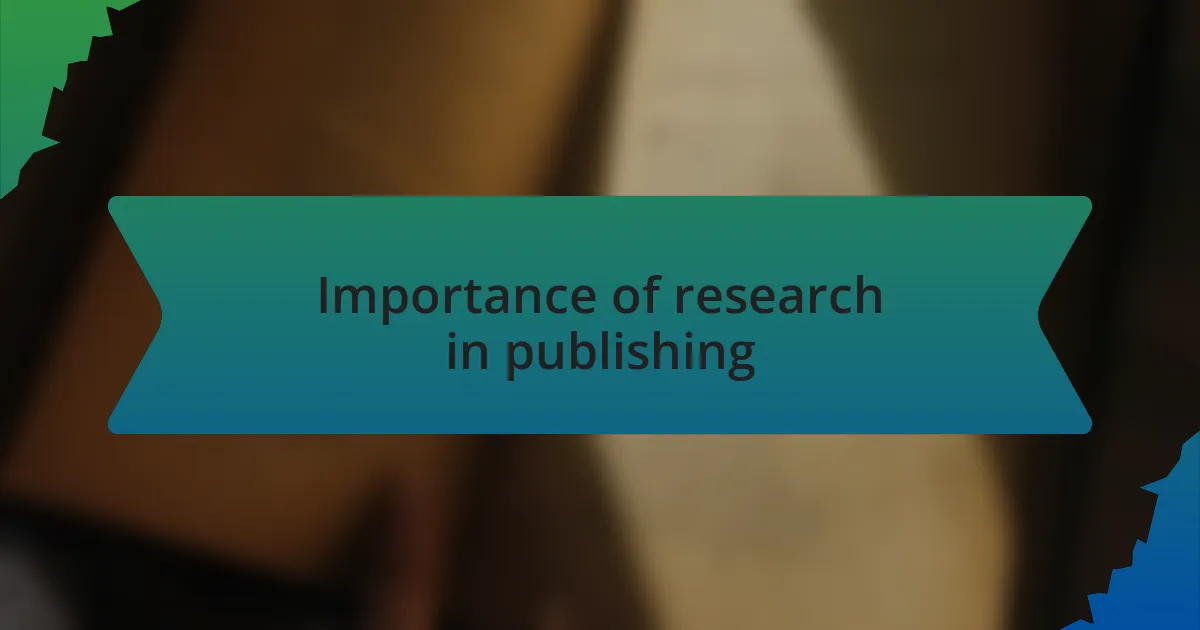 Importance of research in publishing