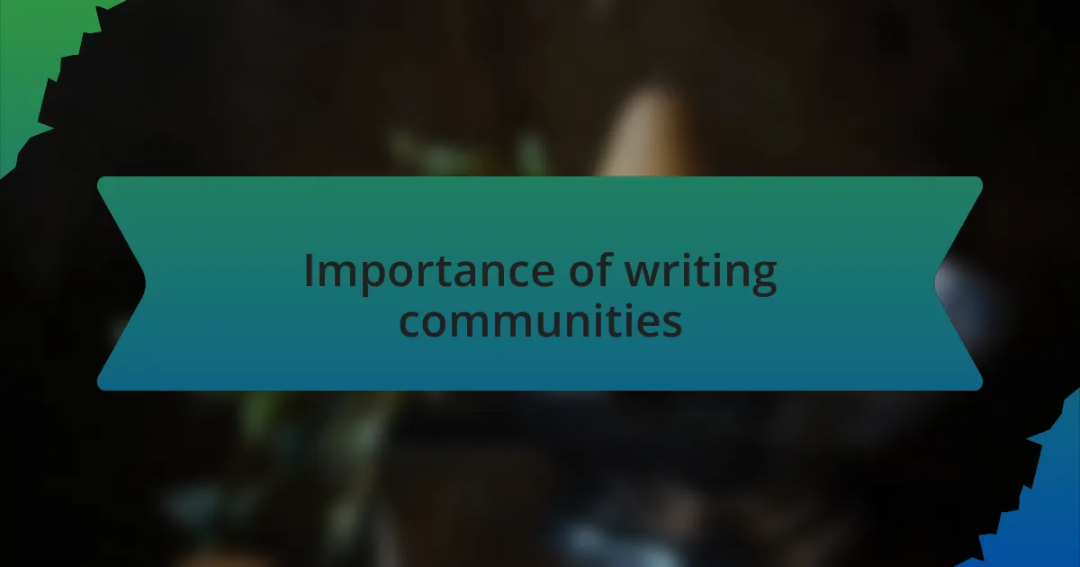 Importance of writing communities