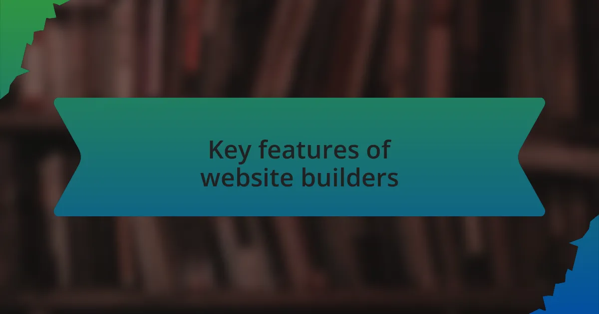 Key features of website builders