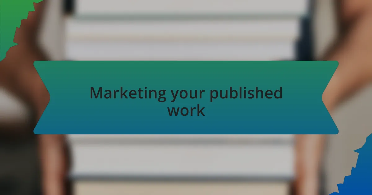 Marketing your published work