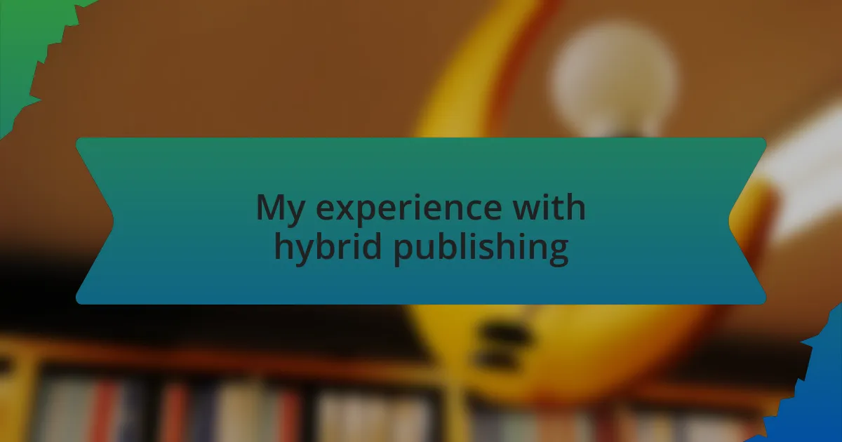 My experience with hybrid publishing