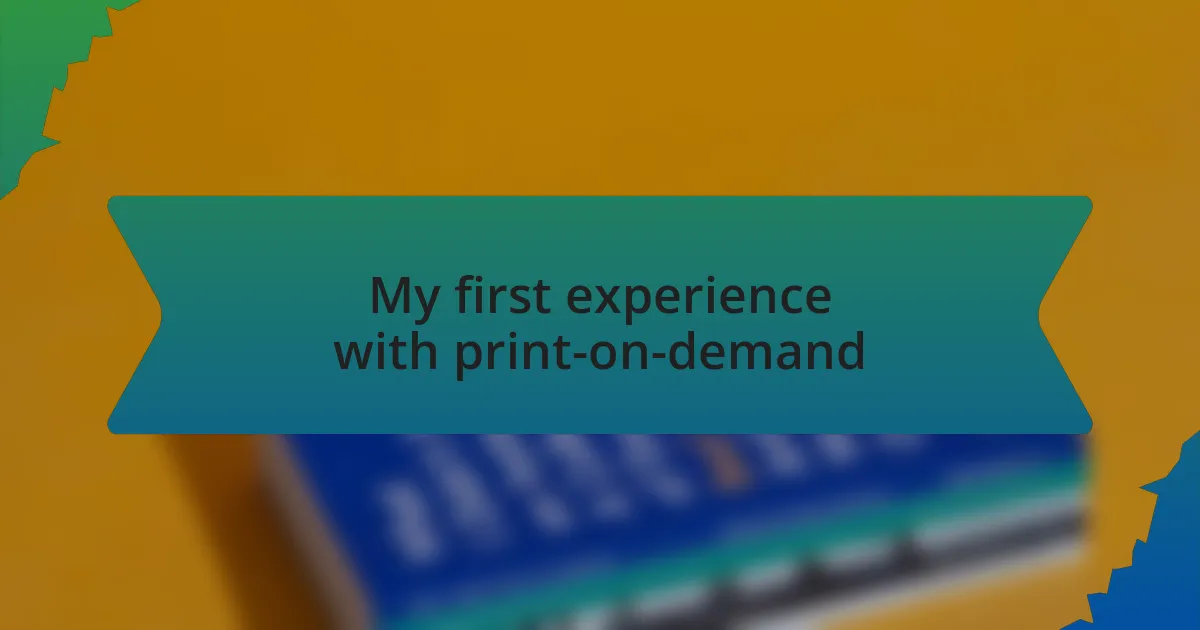 My first experience with print-on-demand