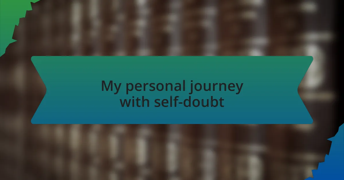 My personal journey with self-doubt