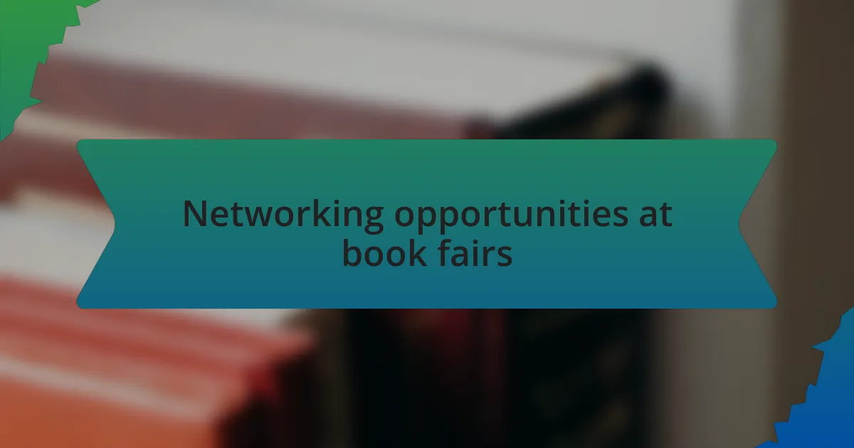 Networking opportunities at book fairs
