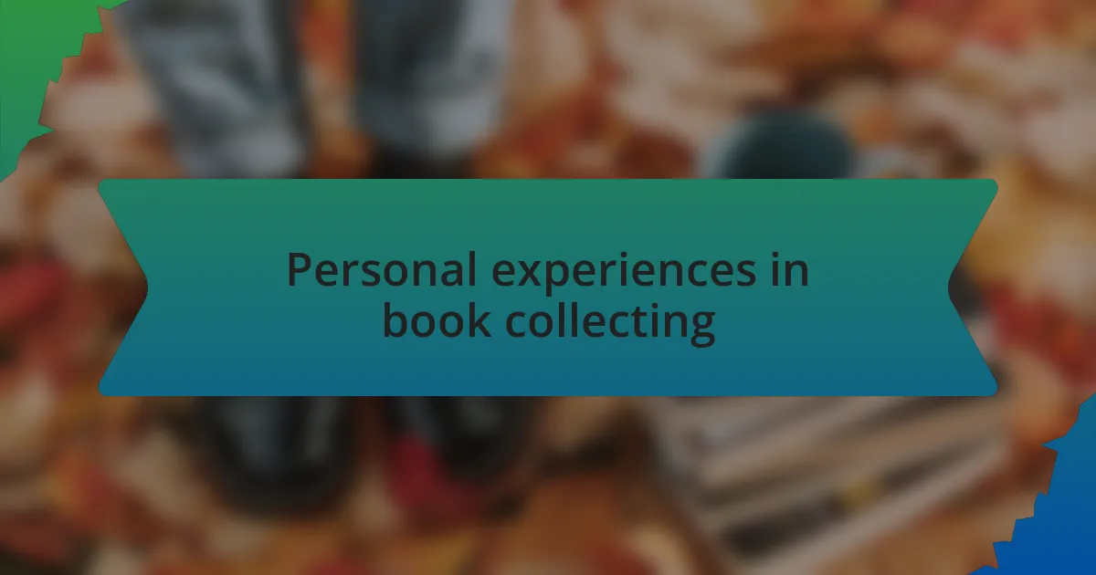 Personal experiences in book collecting