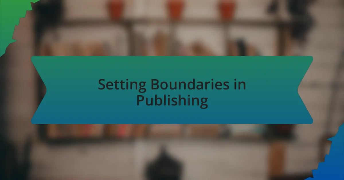 Setting Boundaries in Publishing