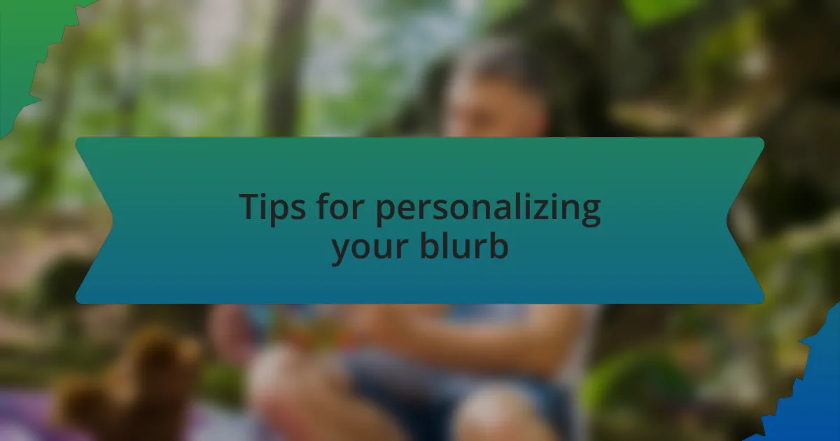 Tips for personalizing your blurb