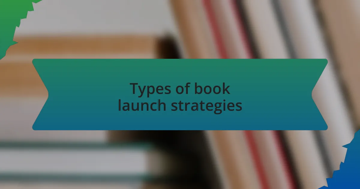 Types of book launch strategies