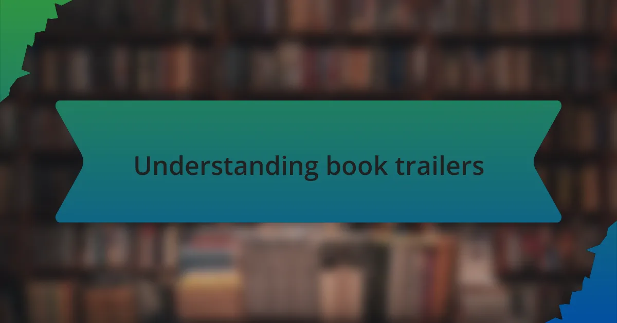 Understanding book trailers