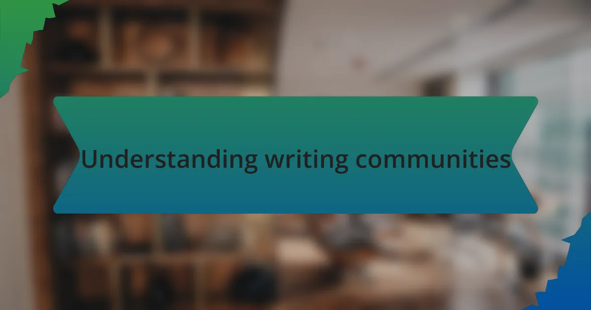 Understanding writing communities